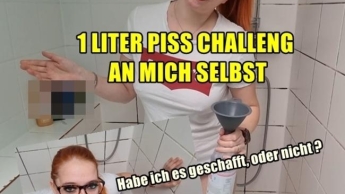 1 Liter Piss Challenge an mich selbst