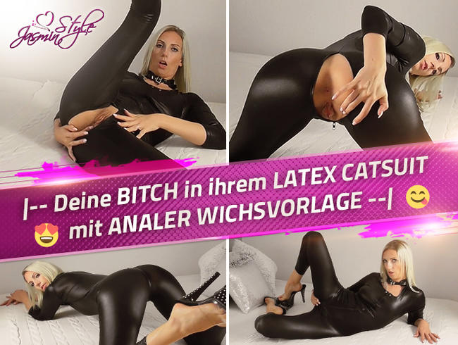 |– Deine BITCH in ihrem LATEX CATSUIT mit ANALER WICHSVORLAGE –|