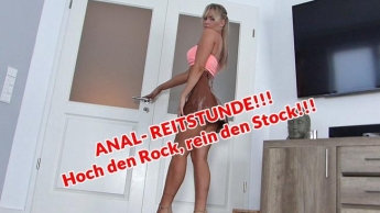 ANAL- REITSTUNDE!!!  Hoch den Rock, rein den Stock!!!