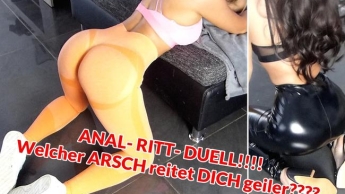 ANAL- RITT- DUELL!!!! Welcher ARSCH reitet DICH geiler????