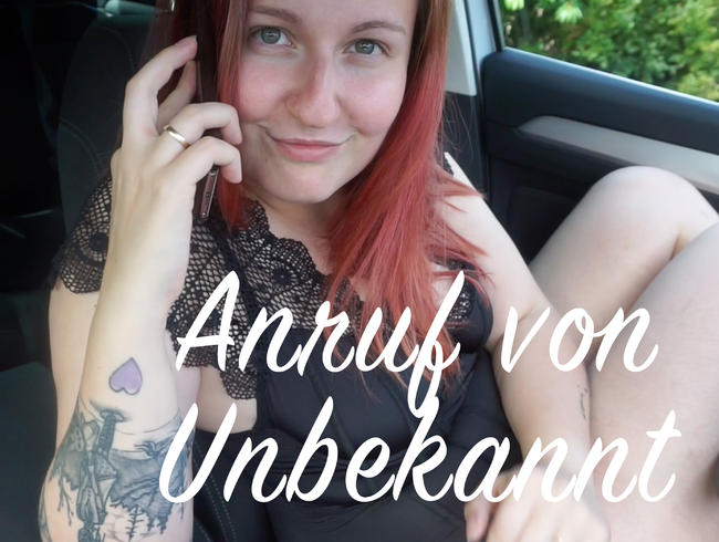 Anruf von Unbekannt