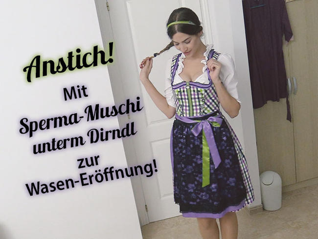 Anstich! Mit frisch gefickter Sperma-Muschi unterm Dirndl zur Wasen-Erföffnung!