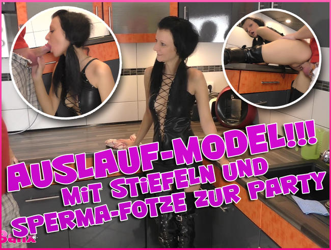 Auslauf-Modell! Mit Stiefeln und Sperma-Fotze zur Party