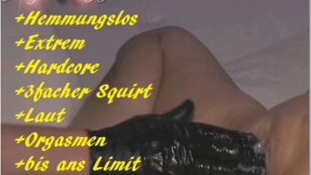 Ausnahmezustand!Krass bis ans Limit-3facher SQUIRT-Faustfick