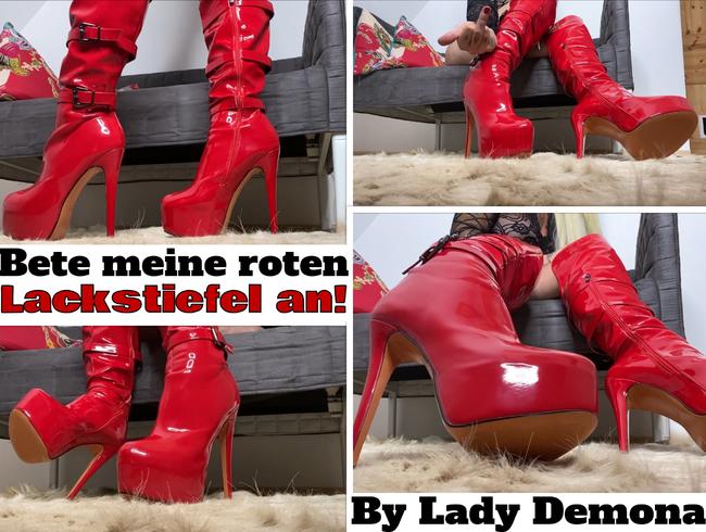 Bete meine roten Lackstiefel an!