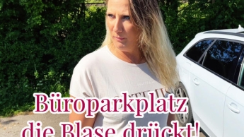 Büroparkplatz – die Blase drückt!