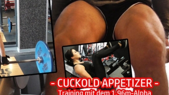 CUCKOLD APPETIZER – Training mit dem 1.96m Alpha im Gym