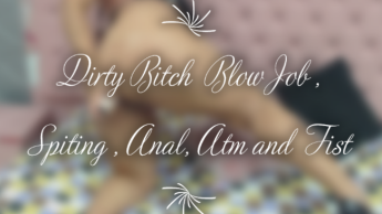 DIRTY BICHT BLOW JOB, SPUCKEN, ANAL, ATM UND FIST