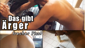 Das gibt Ärger – frecher Piss !