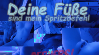 Deine Füße sind mein Spritzbefehl