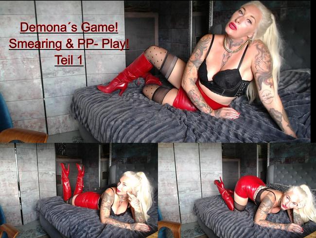 Demona´s GAME SMEARING & PP-Play- los geht es!