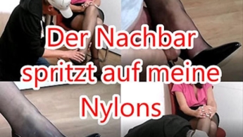 Der Nachbar spritzt auf meine Nylons