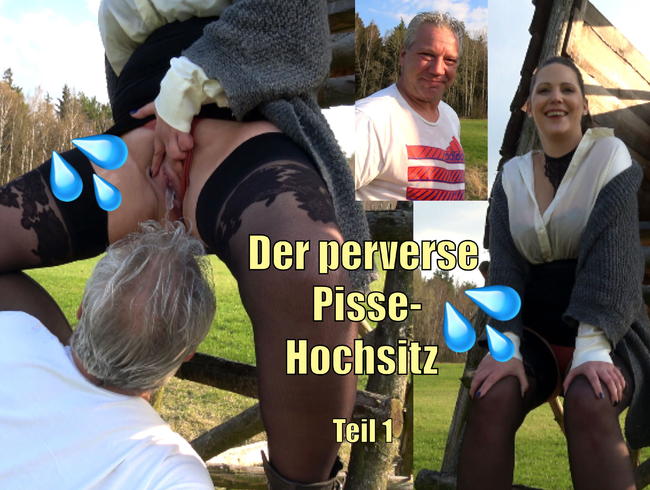 Der perverse Pisse-Hochsitz – Teil 1