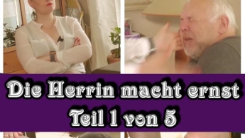 Die Herrin macht ernst Teil 1 von 5