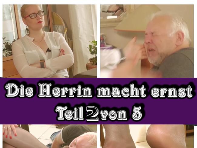 Die Herrin macht ernst Teil 2 von 5