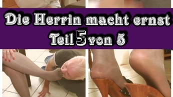 Die Herrin macht ernst Teil 5 von 5