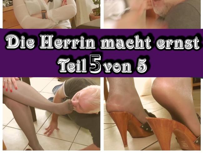 Die Herrin macht ernst Teil 5 von 5