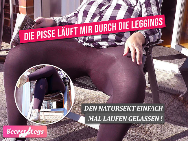 Die PISSE läuft mir durch die LEGGINGS – Den Natursekt einfach mal laufen gelassen!