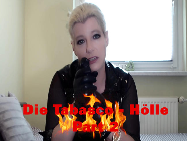 Die Tabasco – Hölle Teil 2