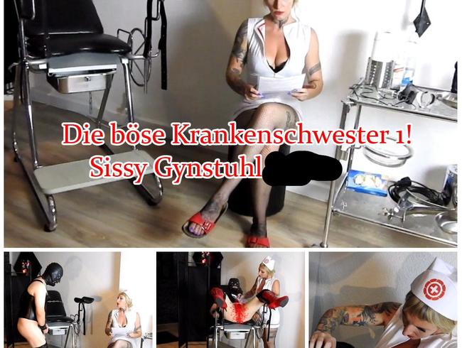 Die böse Krankenschwester 1!Gynstuhl Sissy