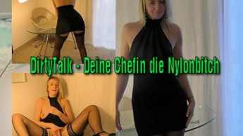 DirtyTalk – Deine Chefin die Nylonbitch