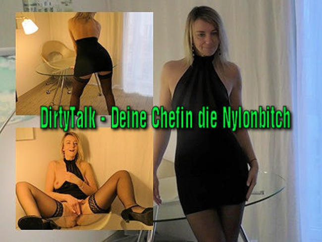 DirtyTalk – Deine Chefin die Nylonbitch