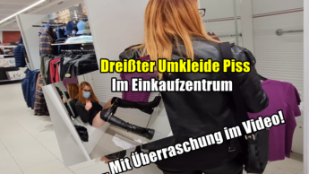 Dreißter Umkleiden Public Piss im Einkaufzenturm! ;)