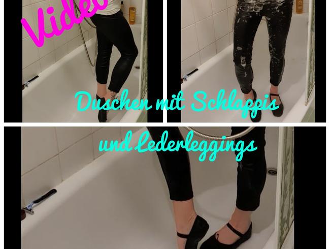 Duschen mit Schlappis und Lederleggings