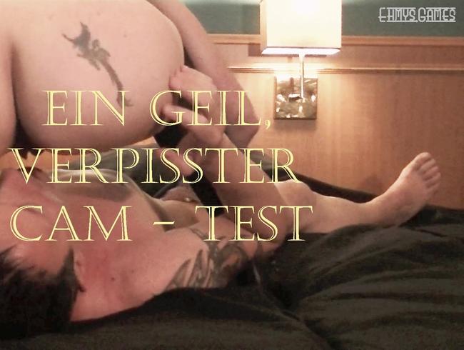 Ein geil, verpisster Cam-Test.