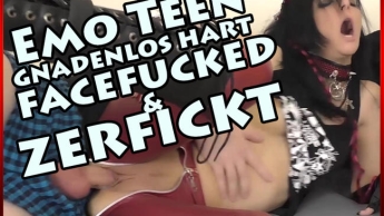 Emo Teen gnadenlos hart facefucked & zerfickt