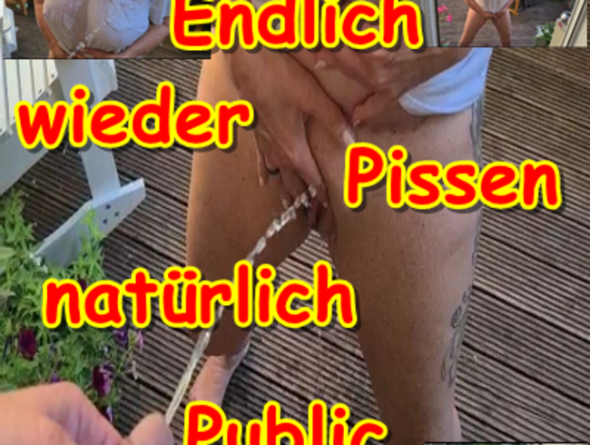 Endlich wieder Pissen natürlich Puplic….