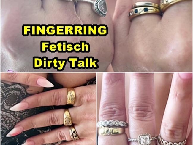 FINGERRING Fetisch Dirty Talk