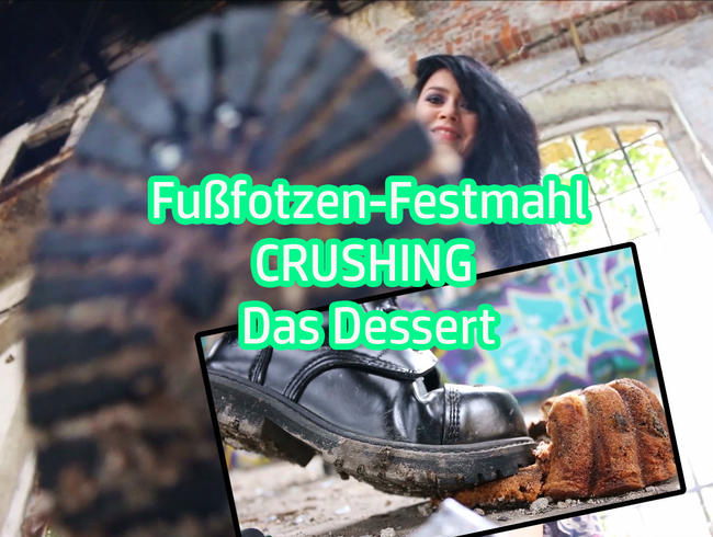 Fußfotzen-Festmahl – CRUSHING – Das Dessert