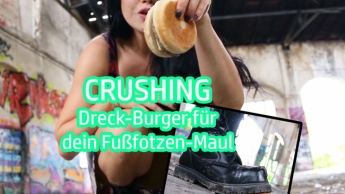 Fußfotzen-Festmahl – CRUSHING – Zweiter Gang: Dreck-Burger für dein Fußfotzen-Maul