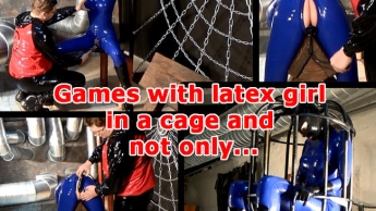 Games with latex girl in a cage and not only…