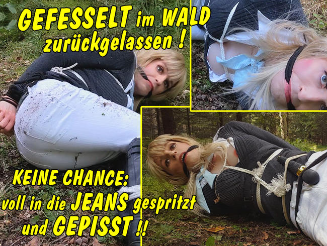 Gefesselt im Wald zurückgelassen! Keine Chance: voll in die Jeans abgespritzt und gepisst!