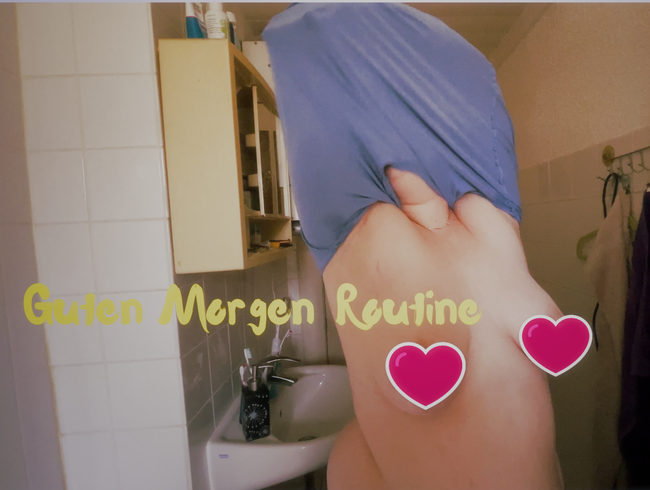 Guten Morgen Routine