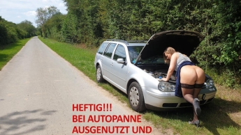 HEFTIG!!! BEI AUTOPANNE AUSGENUTZT UND BLANK GEFICKT!