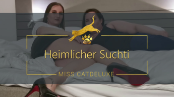 Heimlicher Suchti!