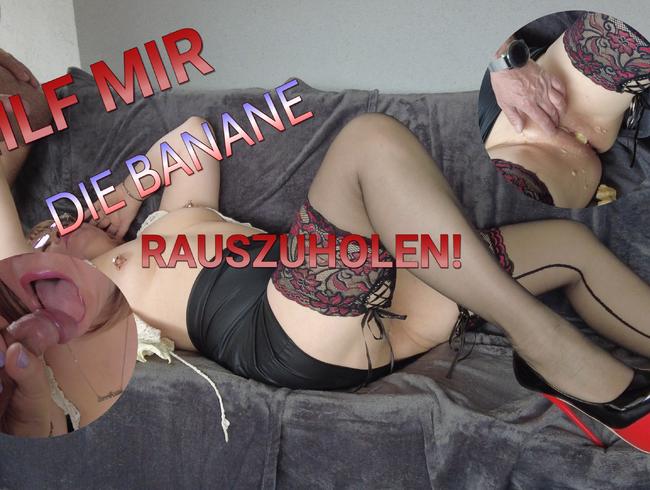 Hilf mir die Banane rauszuholen!