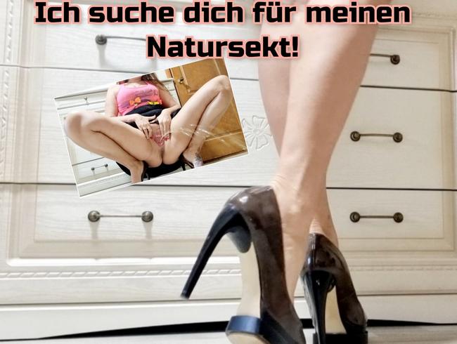 Ich suche dich für meinen Natursekt!