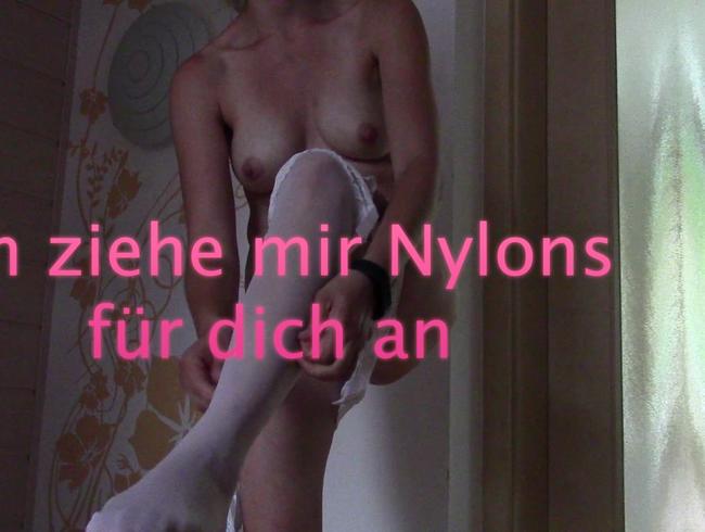 Ich ziehe mir Nylons fuer dich an