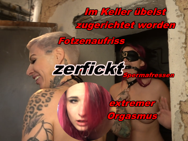 Im Keller übelst zerfickt