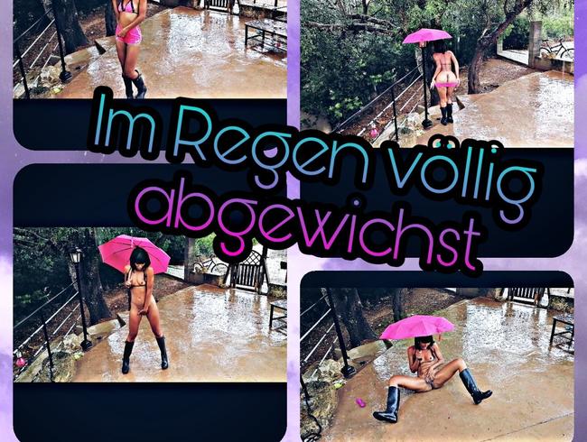 Im Regen völlig abgewichst