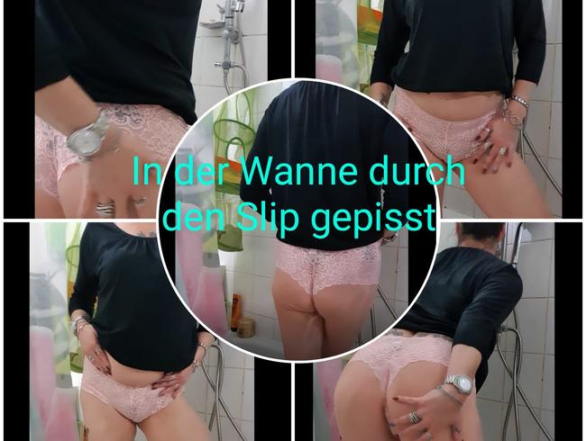 In der Wanne durch den Slip gepisst mit Pups