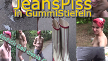 JeansPiss in GummiStiefeln