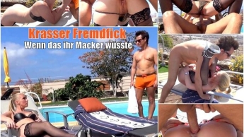 KRASSER FREMDFICK – WENN DAS IHR MACKER WÜSSTE!!!