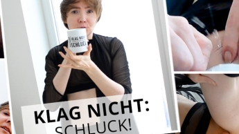 Klag nicht: Schluck!