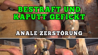 Knallhart Bestraft & Anal Zerstoert