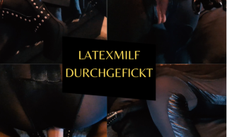 LATEXMILF DURCHGEFICKT – Im hautengen Latexsuit mit Lederstiefel und Latexhandschuhe gefickt!